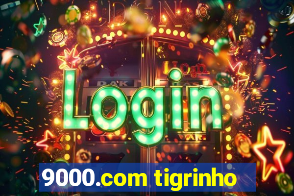 9000.com tigrinho